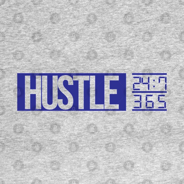 Hustle Time (blue text) by artofplo